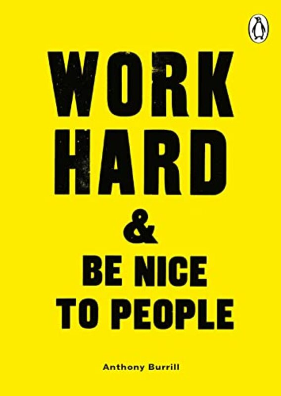 Work Hard and Be Nice to People by Anthony Burrill - Paperback