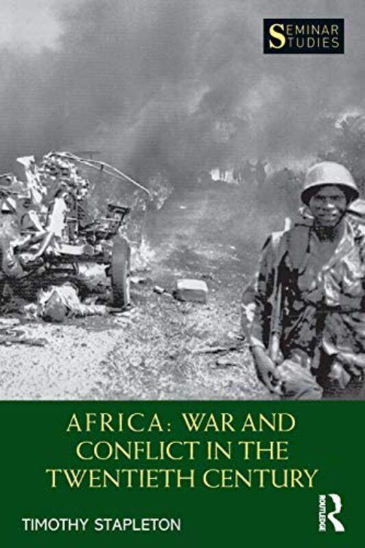 

Africa: War and Conflict in the Twentieth Century,Paperback by Stapleton, Timothy (Trent University, Canada)