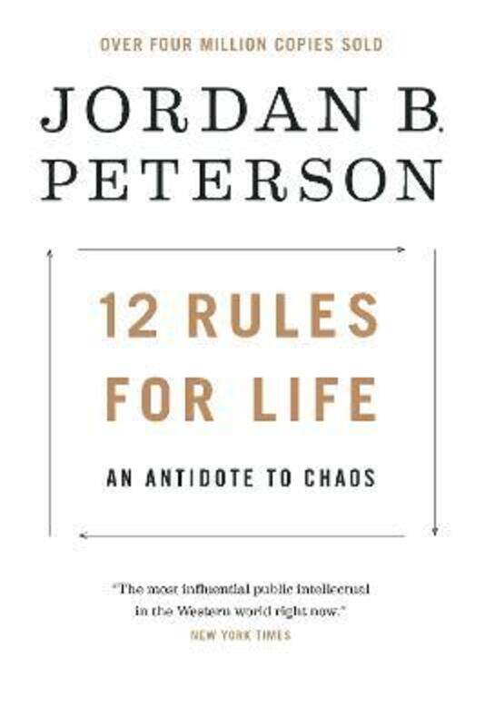 

12 Rules for Life: An Antidote to Chaos