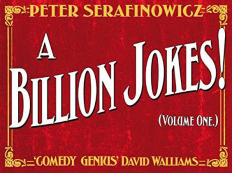 

A Billion Jokes (Volume 1), Hardcover Book, By: Peter Serafinowicz