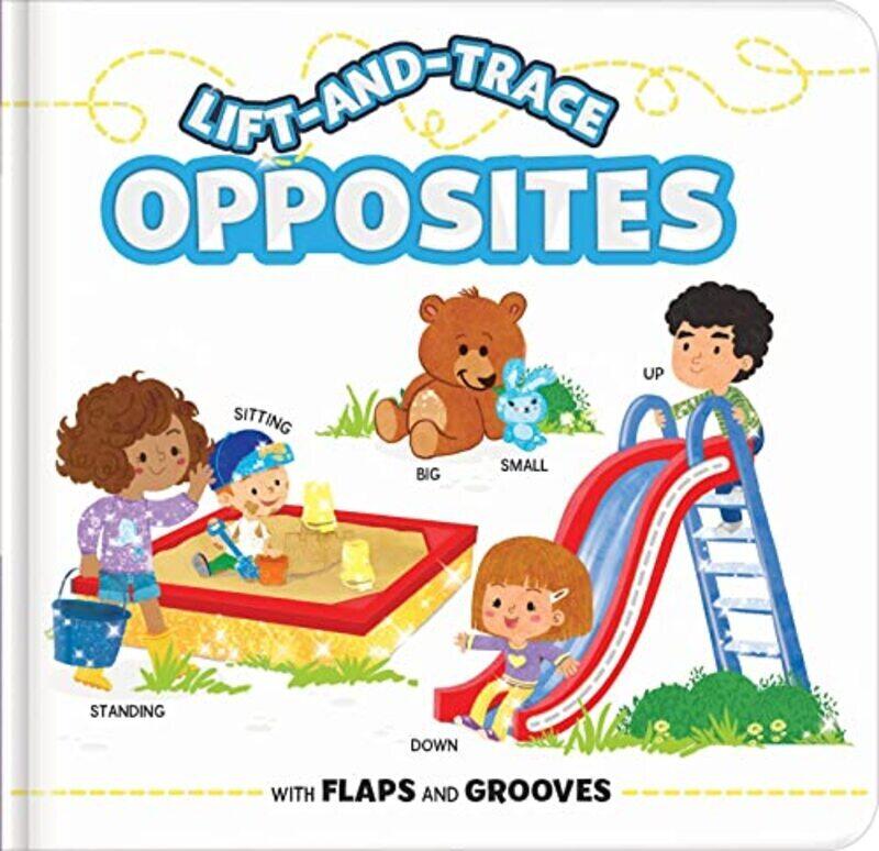 

Liftandtrace Opposites With Flaps And Grooves By Anne Paradis Dupuis Karina Boudreau Chantale Paperback