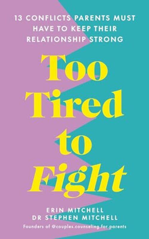 

Too Tired to Fight by Erin MitchellDr Stephen Mitchell-Paperback