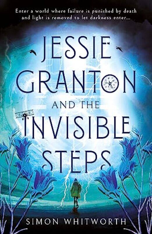 

Jessie Granton and The Invisible Steps by Simon Whitworth-Paperback