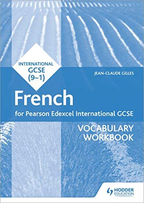 

Pearson Edexcel International GCSE French Vocabulary Workbook by Anna Claybourne-Paperback