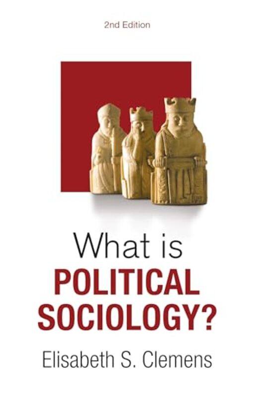 

What Is Political Sociology by Elisabeth S (University of Chicago) Clemens-Hardcover