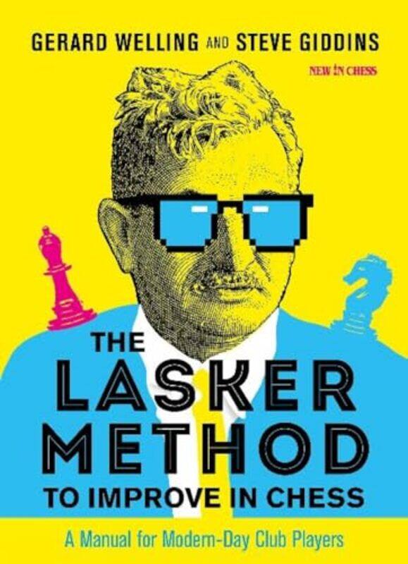 

The Lasker Method To Improve In Chess by Gerard WellingSteve Giddins-Paperback