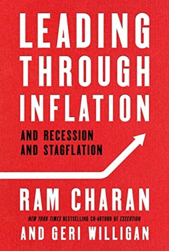 

Leading Through Inflation And Recession And Stagflation By Charan Ram Willigan Geri Hardcover