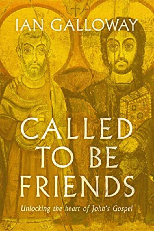 

Called To Be Friends by Ian Galloway-Paperback