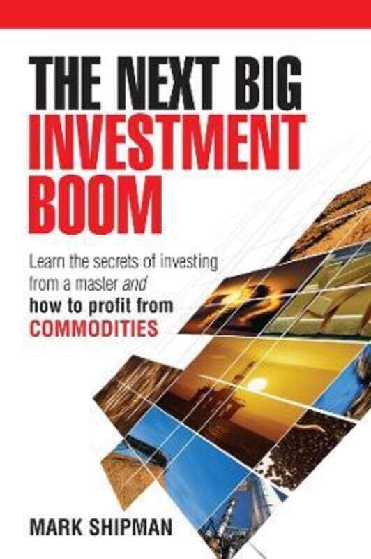 

^(R) The Next Big Investment Boom:.Hardcover,By :Mark Shipman