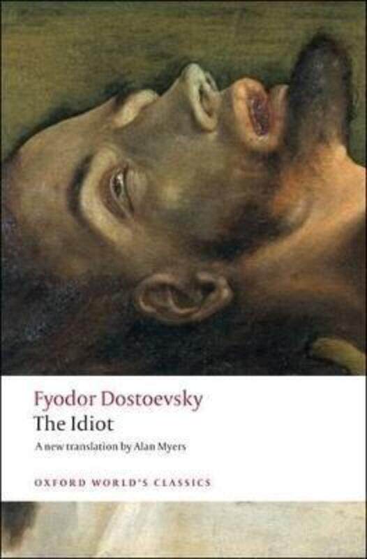 

The Idiot.paperback,By :Dostoevsky, Fyodor - Myers, Alan - Leatherbarrow, William (Senior Lecturer in Russian, Senior Lectur