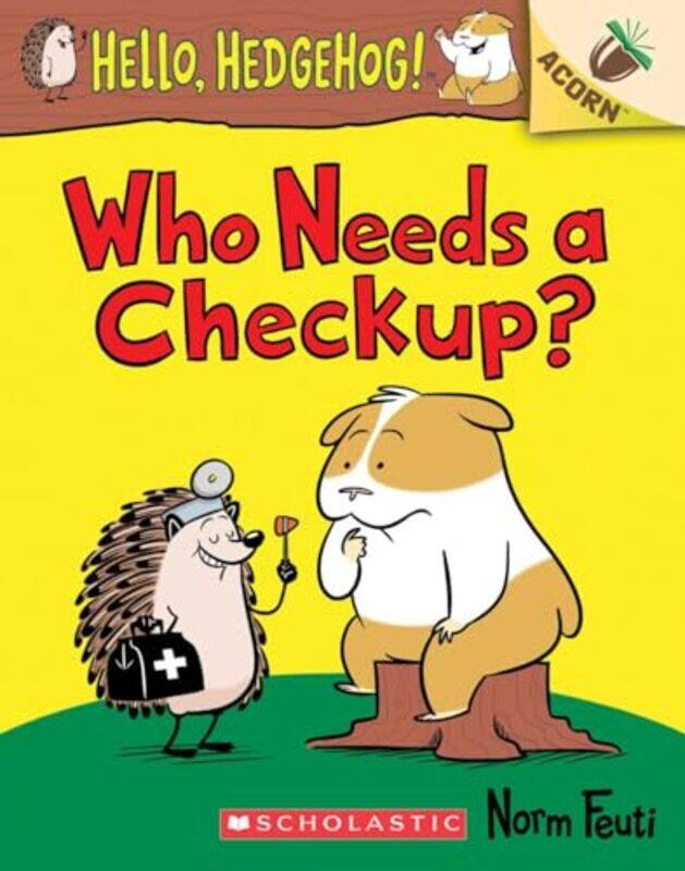 

Hello Hedgehog03 Who Needs A Checkup By Feuti Norm - Paperback