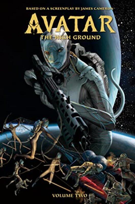 

Avatar: The High Ground Volume 2 Hardcover by L. Smith, Sherri - Galindo, Diego - Quadros, George