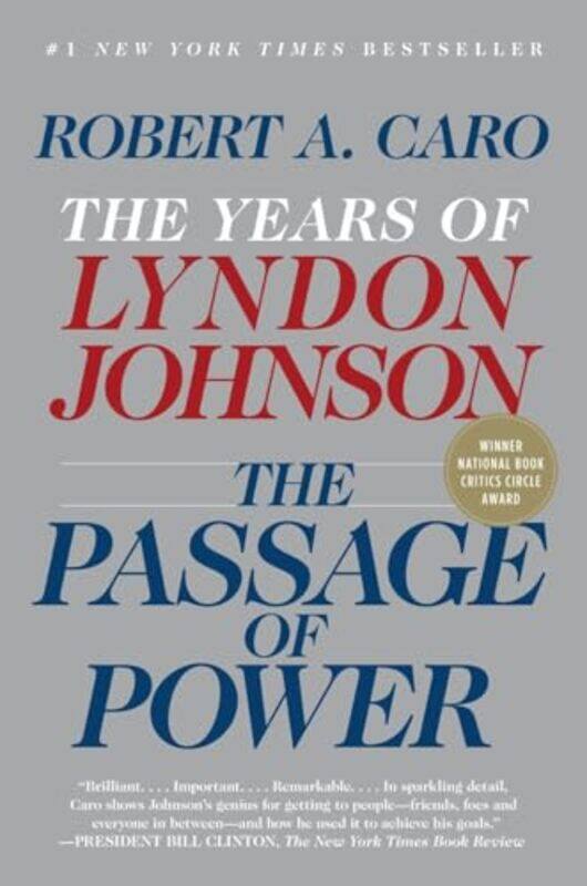 

The Passage Of Power The Years Of Lyndon Johnson Vol Iv By Caro, Robert A. Paperback