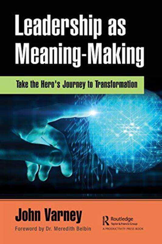 

Leadership as MeaningMaking by John Varney-Paperback