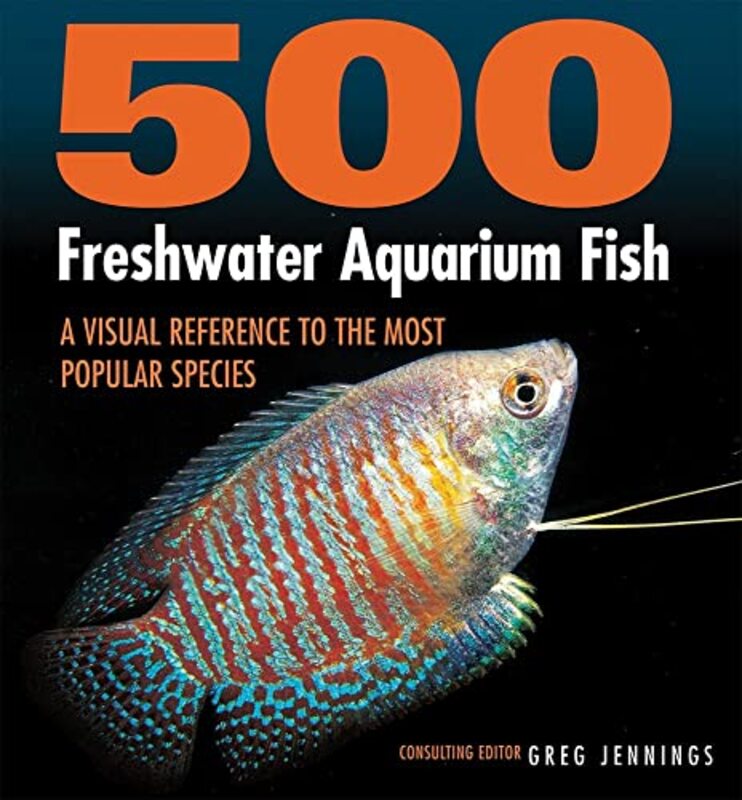 500 Freshwater Aquarium Fish,Paperback by Greg Jennings