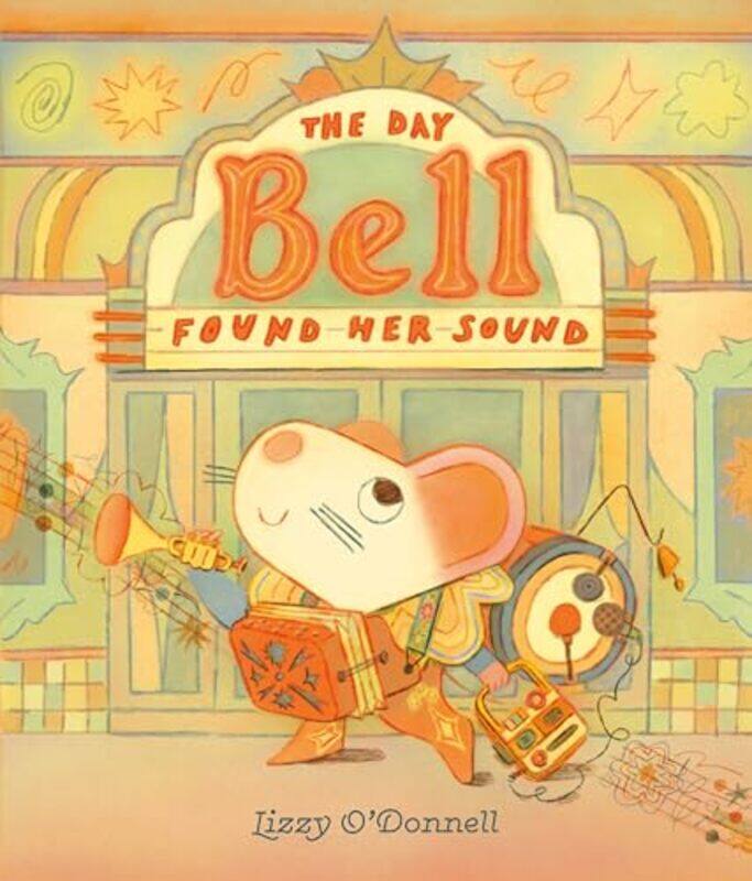 

The Day Bell Found Her Sound by Lizzy ODonnellLizzy ODonnell-Hardcover
