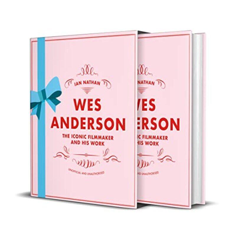 

Wes Anderson: The Iconic Filmmaker and his Work Hardcover by Nathan, Ian