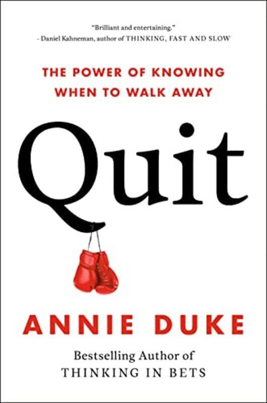 

Quit: The Power of Knowing When to Walk Away , Hardcover by Duke, Annie