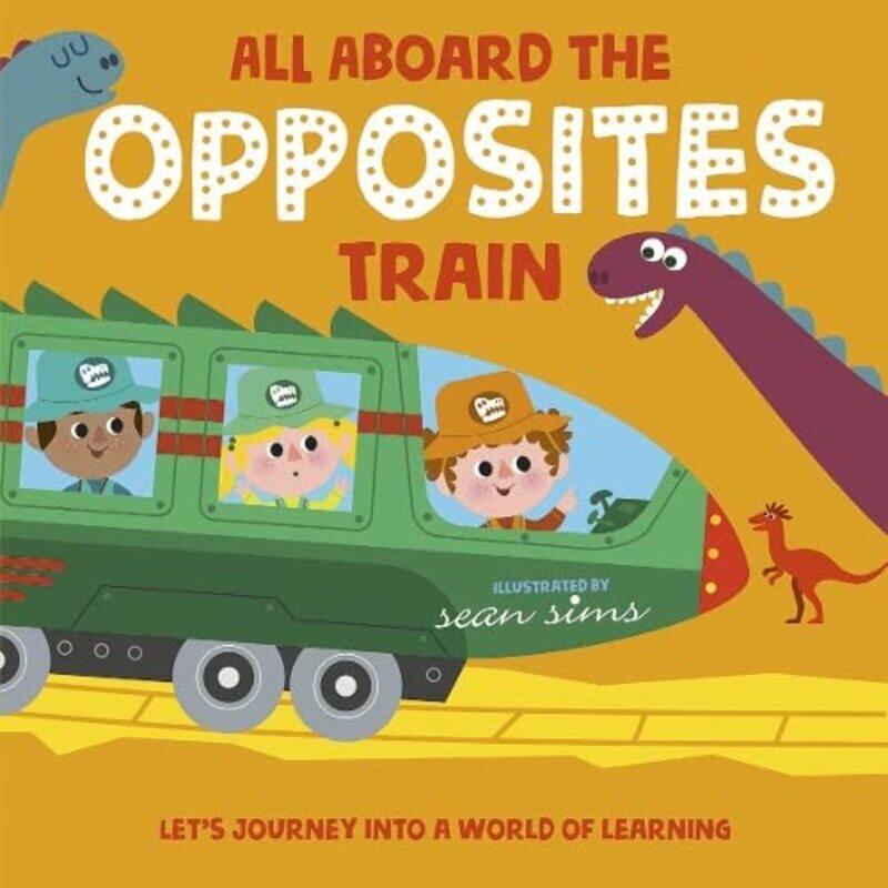 

All Aboard the Opposites Train by Oxford Childrens BooksSean Sims-Paperback