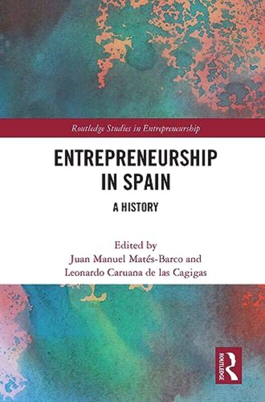 

Entrepreneurship in Spain by Juan Manuel Mates-BarcoLeonardo Caruana de las Cagigas-Paperback