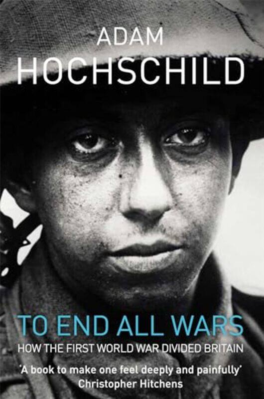 

To End All Wars by Adam Hochschild-Paperback