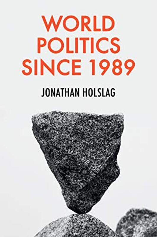 

World Politics since 1989 by Jonathan Free University of Brussels Holslag-Paperback
