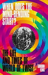 When Does the MindBending Start? by Gordon King-Hardcover