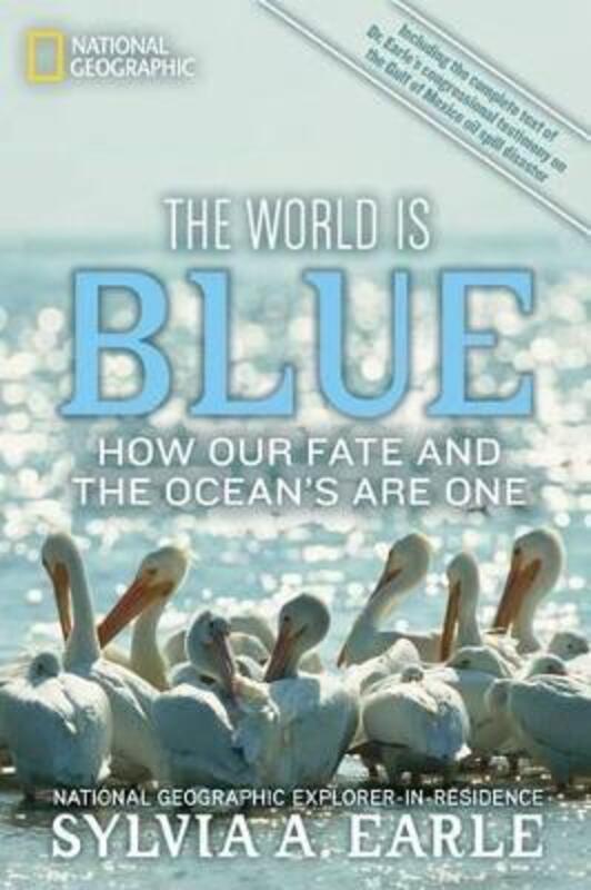 The World Is Blue: How Our Fate and the Ocean's are One.paperback,By :Earle, Sylvia A.