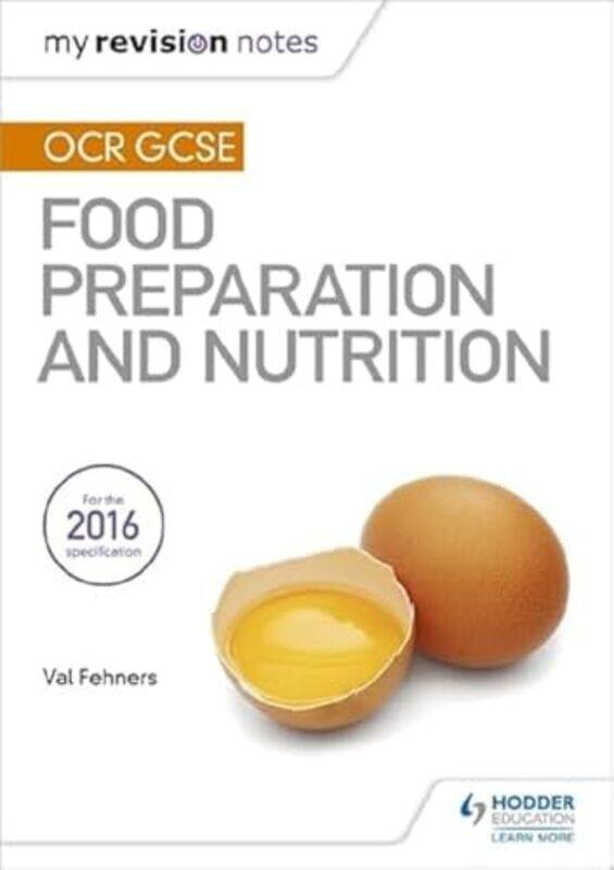 

My Revision Notes OCR GCSE Food Preparation and Nutrition by David E Gilbert-Paperback