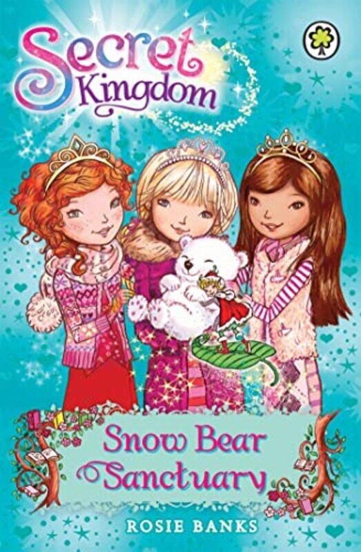 

Secret Kingdom Snow Bear Sanctuary by Rosie Banks-Paperback