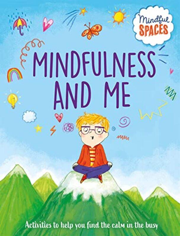 

Mindful Spaces Mindfulness and Me by Dr Rhianna WattsKatie WoolleySarah Jennings-Hardcover