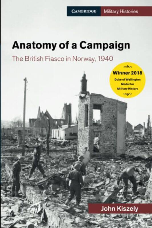 

Anatomy of a Campaign by John Kiszely-Paperback