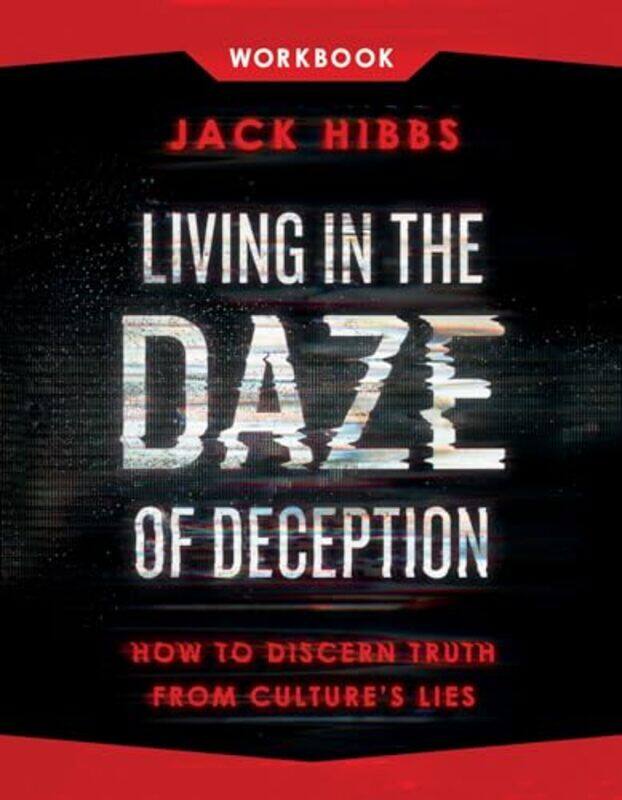 

Living In The Daze Of Deception Workbook By Hibbs Jack - Paperback