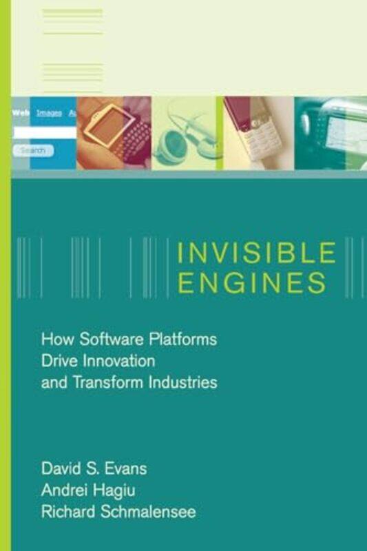 

Invisible Engines by David S EvansAndrei Assistant Professor, Harvard Business School HagiuRichard Schmalensee-Paperback