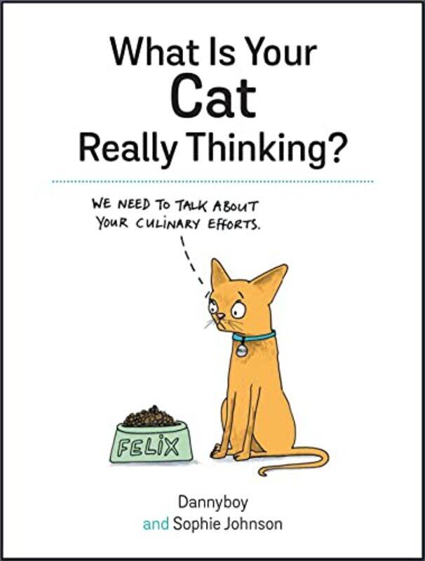

What Is Your Cat Really Thinking by Sophie JohnsonDanny Cameron-Hardcover