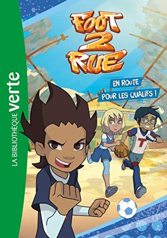 

FOOT 2 RUE - T01 - FOOT 2 RUE 01 - EN ROUTE POUR LES QUALIFS !,Paperback,by:MONELLO PRODUCTIONS