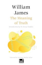 The Meaning of Truth Concise Edition by William James-Paperback