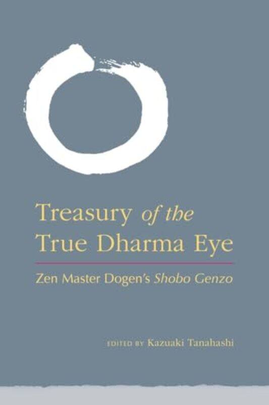 

Treasury Of The True Dharma Eye by Kazuaki Tanahashi-Hardcover