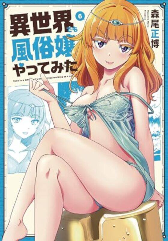 

Call Girl in Another World Vol 6 by Masahiro Morio-Paperback