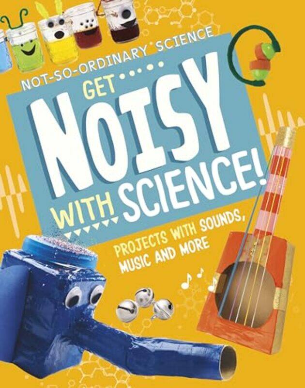 

Get Noisy with Science by Elsie Olson-Paperback