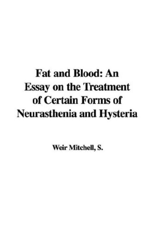 

Fat and Blood by Silas Weir Mitchell-Hardcover