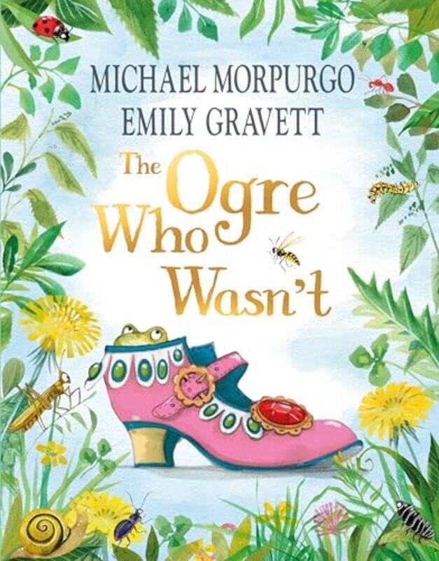 

The Ogre Who Wasnt by Michael MorpurgoEmily Gravett-Hardcover