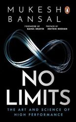 No Limits The Art And Science Of High Performance by Mukesh Bansal Paperback