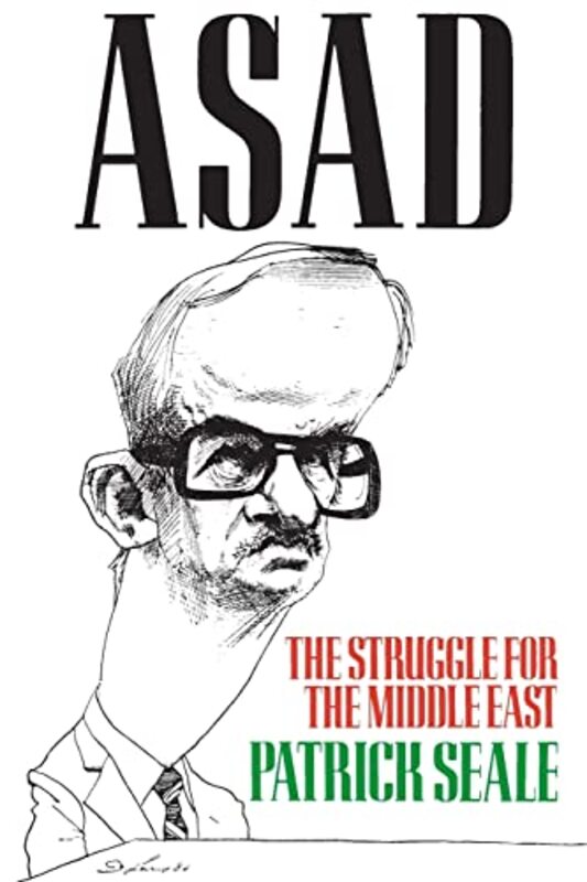 Asad Of Syria The Struggle For The Middle East Paper The Struggle For The Middle East By P Seale Paperback