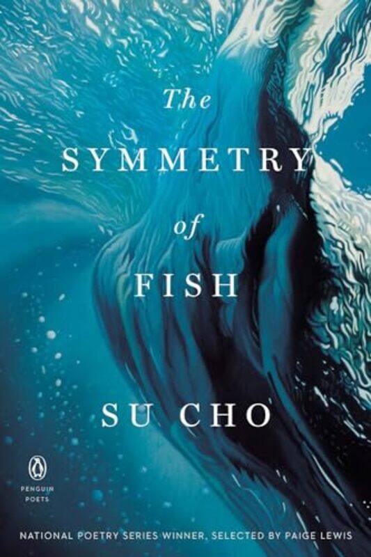 

The Symmetry Of Fish by Su Cho-Paperback