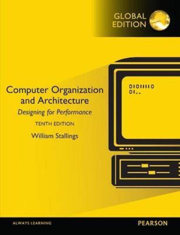 

Computer Organization and Architecture, Global Edition.paperback,By :Stallings, William