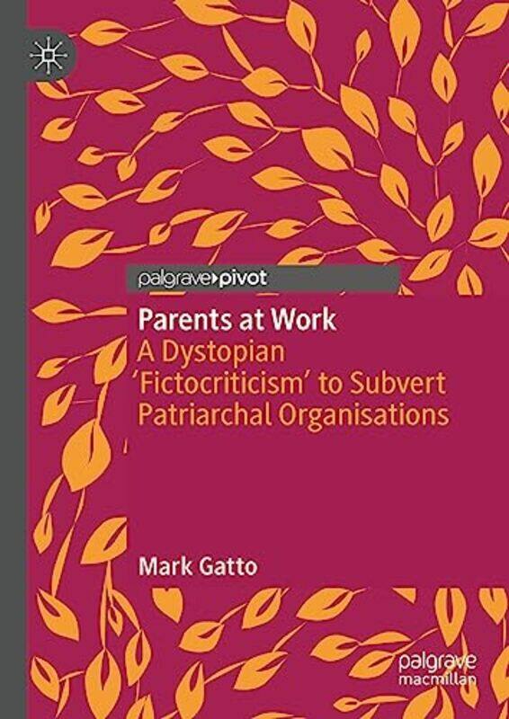 

Parents At Work by Mark Gatto-Hardcover