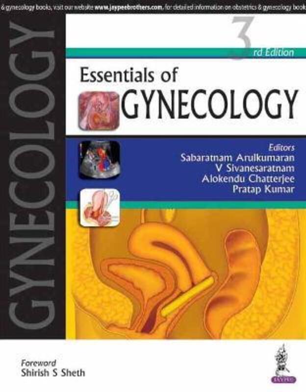 Essentials of Gynecology,Paperback,ByArulkumaran, Sabaratnam - Sivanesaratnam, V. - Chatterjee, Alokendu - Kumar, Pratap