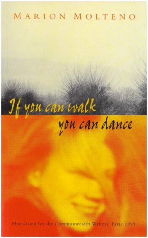 

If You Can Walk You Can Dance by Marion Molteno-Paperback