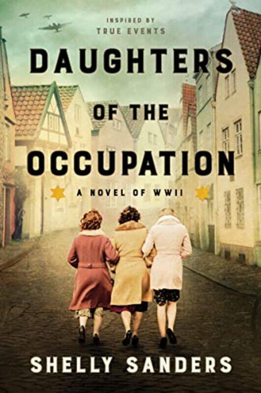 

Daughters Of The Occupation by Shelly Sanders-Paperback